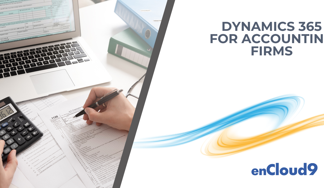 Dynamics 365 for Accounting Firms: The Ultimate CRM Solution