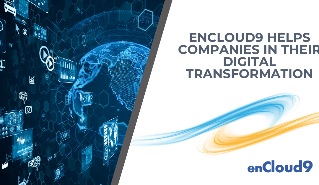 enCloud9 Helps Companies in Their Digital Transformation