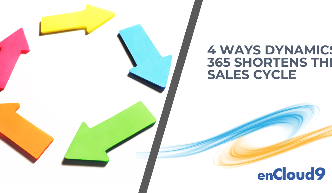 4 Ways Dynamics 365 Shortens the Sales Cycle