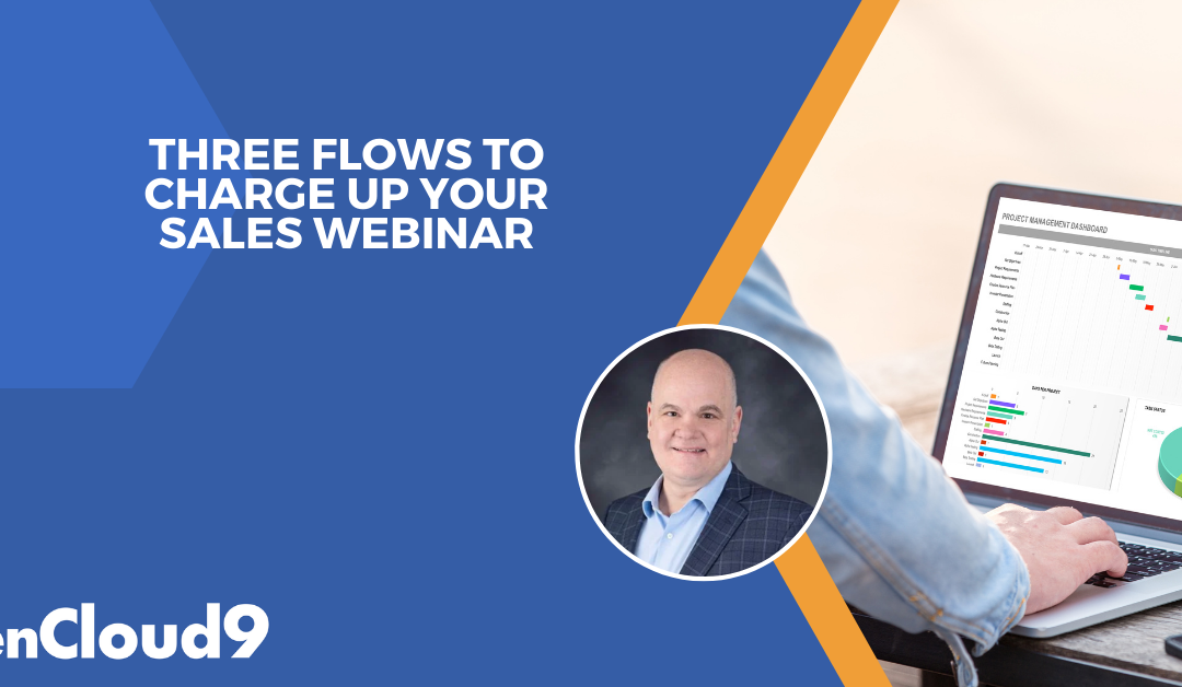 FEBRUARY WEBINAR: THREE FLOWS TO CHARGE UP YOUR SALES