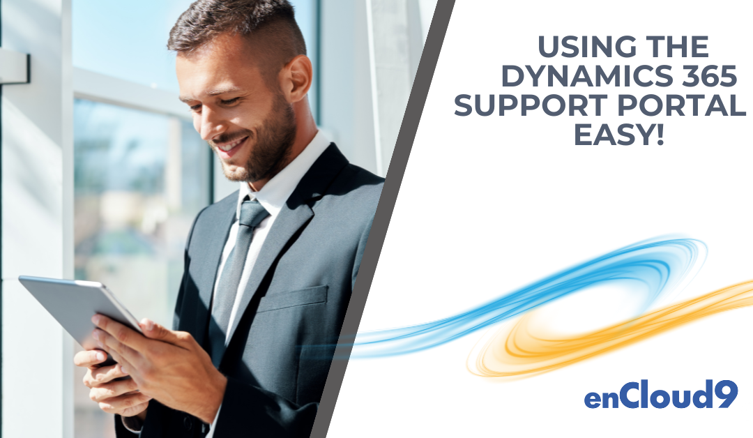 Using the Dynamics 365 Support Portal is Easy!