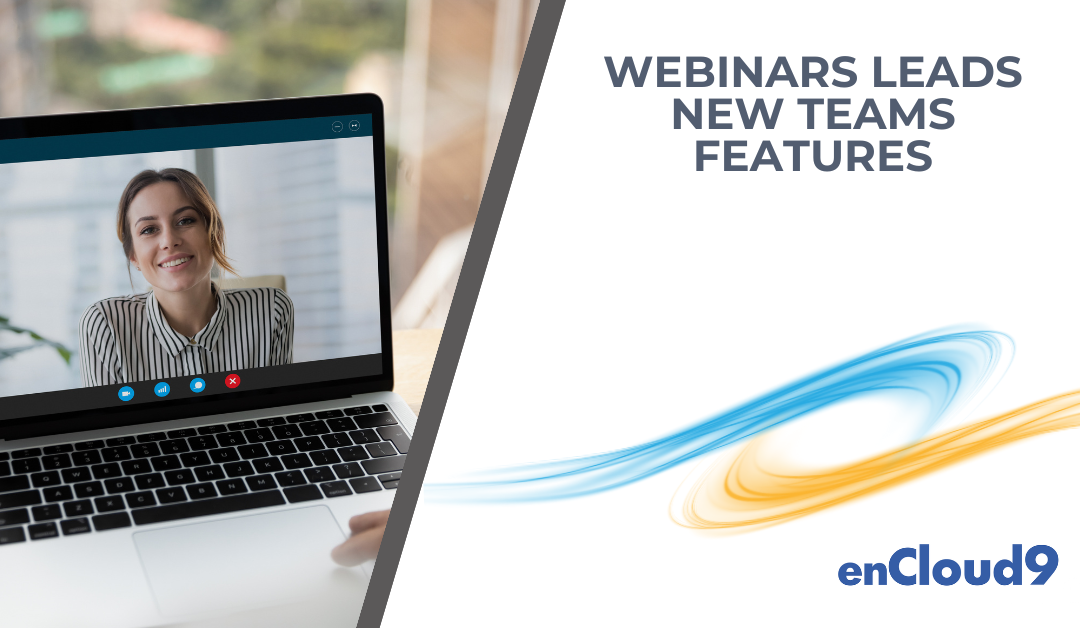 Webinars Leads New Teams Features