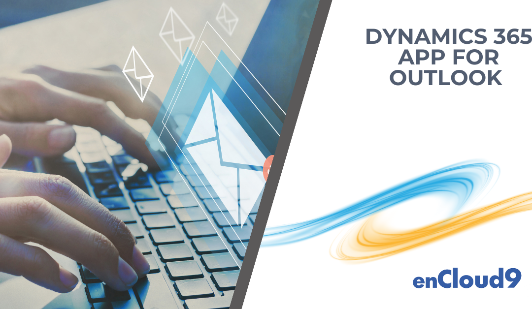 Increase Productivity with Dynamics 365 for Outlook App