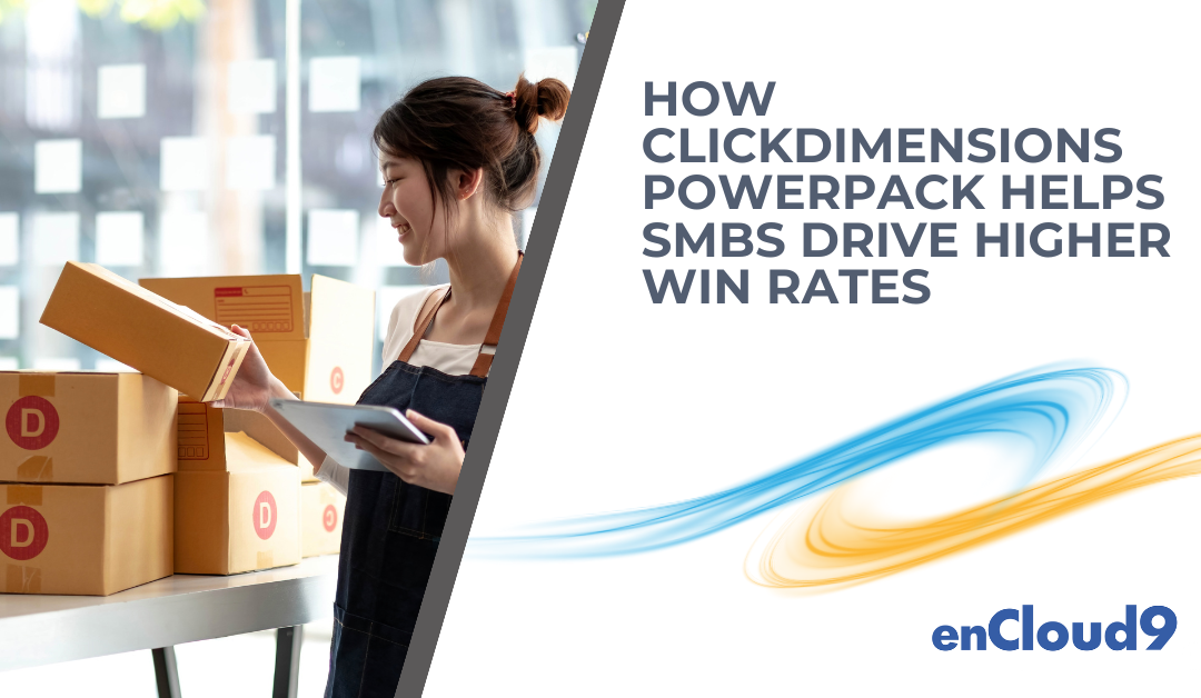 How ClickDimensions PowerPack Helps SMBs Drive Higher Win Rates