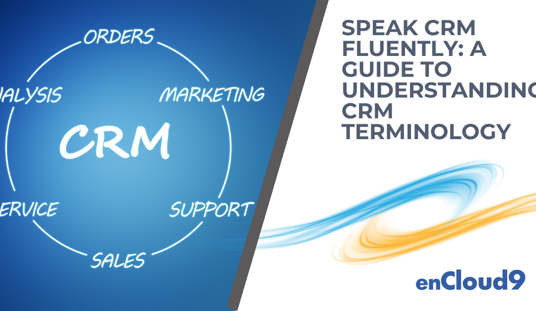 Speak CRM Fluently: A Guide to Understanding CRM Terminology