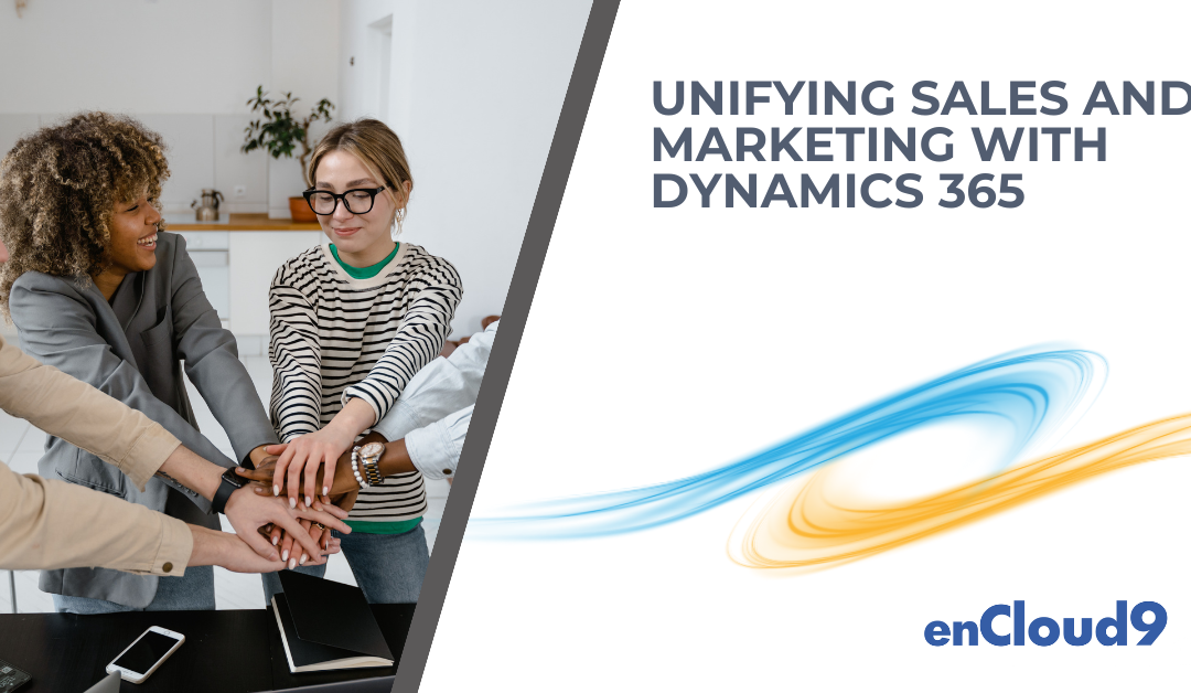 Unifying Sales and Marketing with Dynamics 365