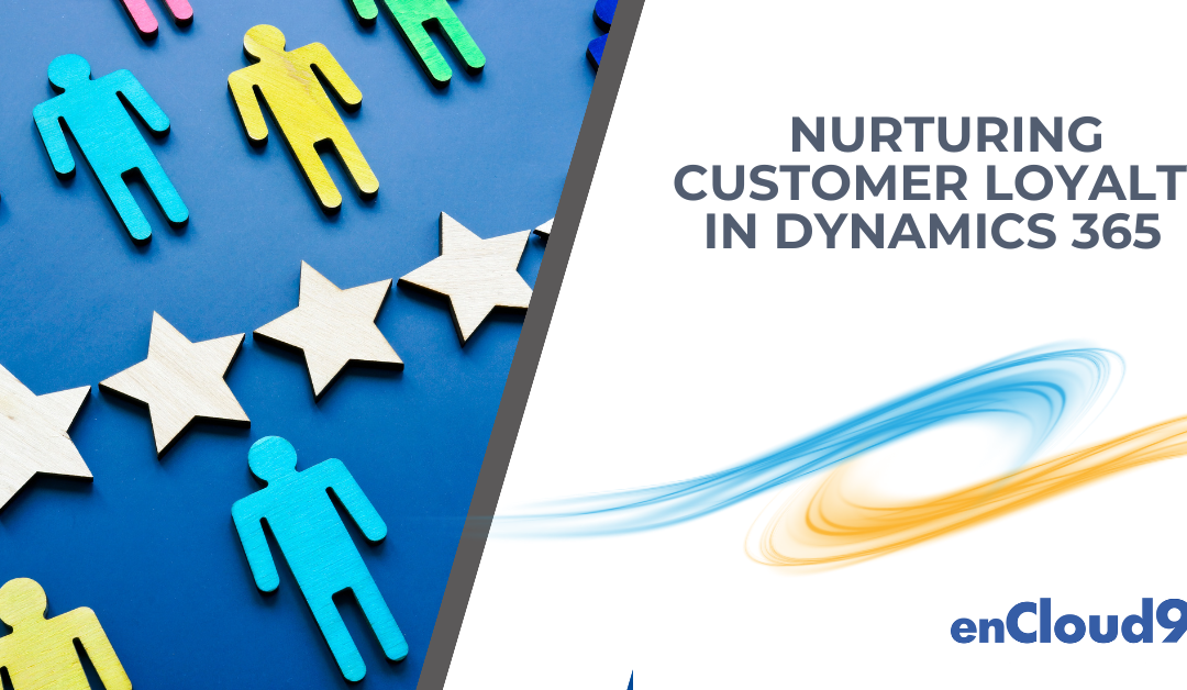 Nurturing Customers with Dynamics 365