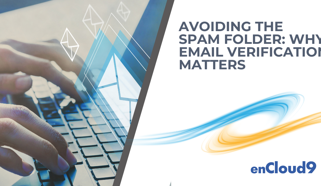 How Email Verification Helps Avoid the Spam Folder