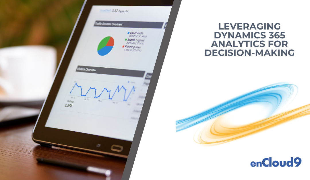 Leveraging Dynamics 365 Analytics for Decision-Making