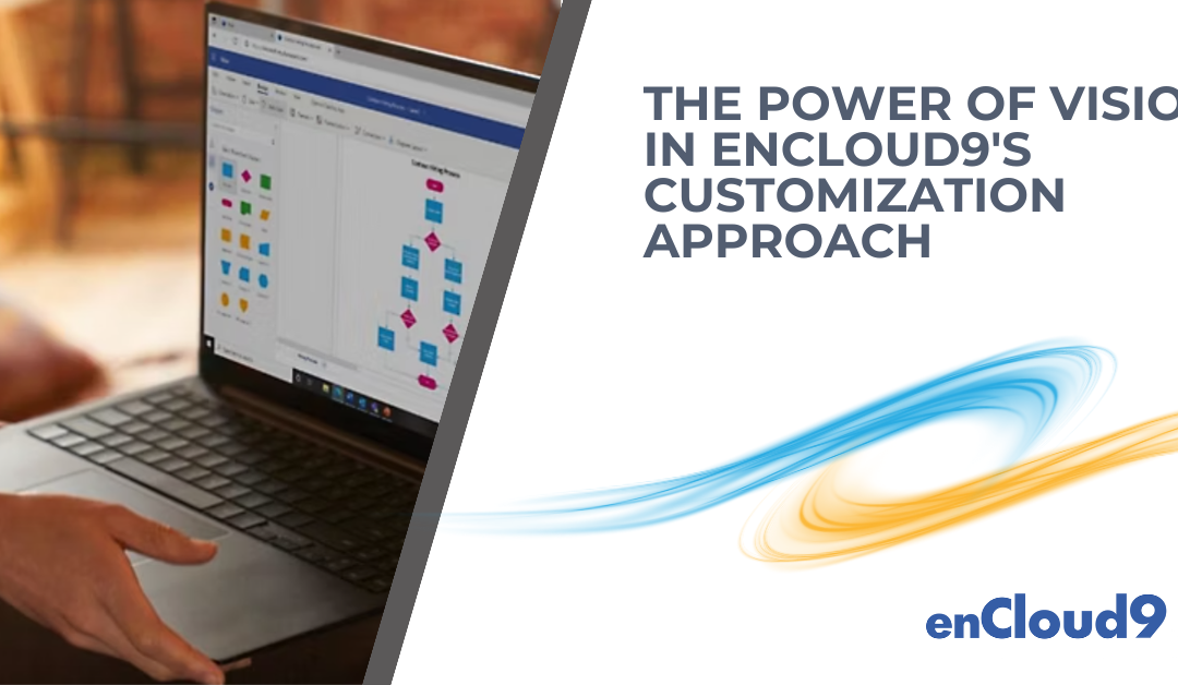 The Power of Visio in enCloud9’s Customization Approach