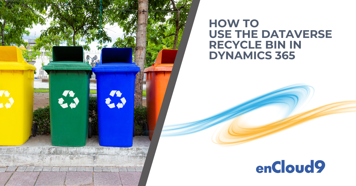 Dataverse recycle bin | enCloud9