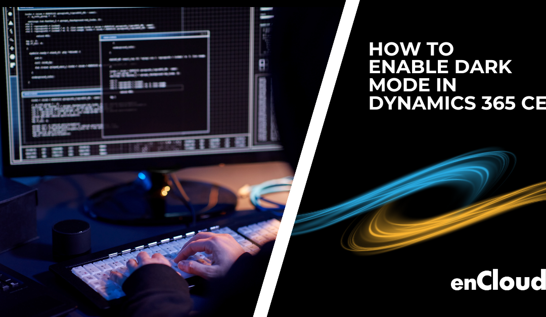 [How To] Enable Dark Mode in Dynamics 365 CE (Power Apps too!)
