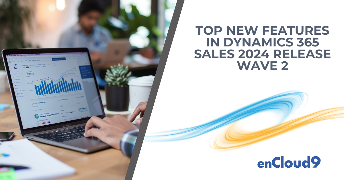 Dynamics 365 Sales | Updates | enCloud9