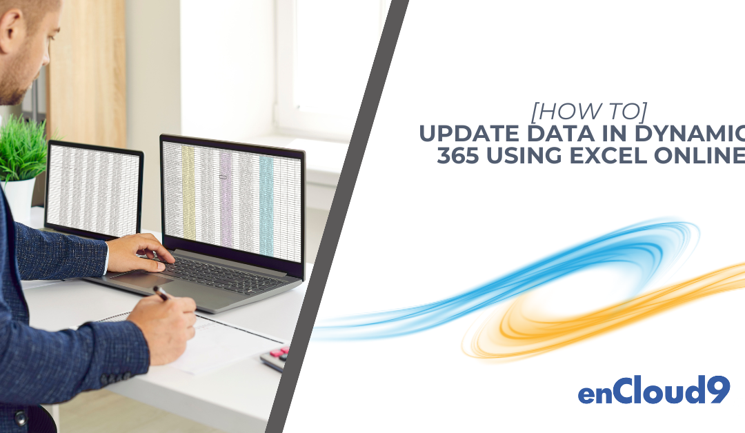 [HOW TO] Update Data in Dynamics 365 using Excel Online